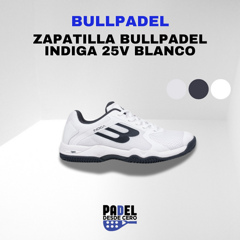 ZAPATOS BULLPADEL INDIGA BLANCO